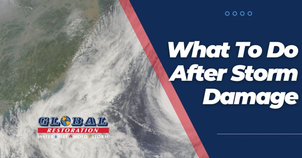 Global Restoration - What to do after storm damage - Header Image